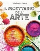 Ombretta Fusco - Il ricettario dell'arte. Dalle tecniche ai materiali, il libro con tutte le ricette per la pittura, il restauro e la decorazione