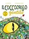 Gionata Ferrari, Lucia Panzieri - Il coccodrillo gentile
