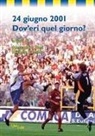 Michele Cossato, Alessandro Dusi - 24 giugno 2001. Dov'eri quel giorno
