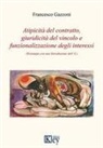 Francesco Gazzoni - Atipicità del contratto, giuridicità del vincolo e funzionalizzazione degli interessi