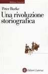 Peter Burke - Una rivoluzione storiografica. La scuola delle «Annales» (1929-1989)