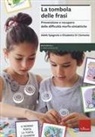 Elisabetta Di Clemente, Adele Spagnolo - La tombola delle frasi. Prevenzione e recupero delle difficoltà morfo-sintattiche