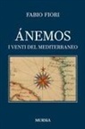 Fabio Fiori - Ánemos. I venti del Mediterraneo