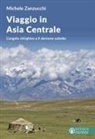 Michele Zanzucchi - Viaggio in Asia centrale. L'angelo chirghiso e il demone uzbeco