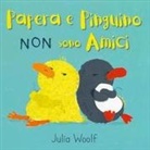 Julia Woolf - Papera e Pinguino non sono amici
