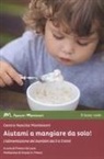 Franco De Luca - Aiutami a mangiare da solo! L'alimentazione dei bambini da 0 a 3 anni