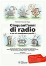 Manfredi Vinassa de Regny - Cinquant'anni di radio e se vi sembrano pochi