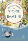 Joseph Sarosy, Silke Rose West, Rebecca Green - Come raccontare le storie ai bambini