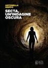 Antonella Grippo - Secta, un'indagine oscura