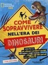 Stephanie Warren Drimmer - Come sopravvivere nell'era dei dinosauri