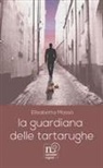 Elisabetta Masso - La guardiana delle tartarughe