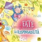 Aleix Cabrera, M. Rosa Curto - Le fate ci insegnano... la responsabilità