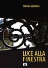 Tatjana Geringas - Luce alla finestra