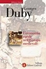 Georges Duby - L' economia rurale nell'Europa medievale. Francia, Inghilterra, Impero (secoli IX-XV)