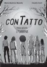 Maria Beatrice Masella, Claudia Conti - I fuggitivi. ConTatto