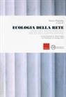 Fausto Pagnotta - Ecologia della rete. Per una sostenibilità delle relazioni online