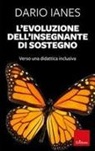 Dario Ianes - L' evoluzione dell'insegnante di sostegno. Verso una didattica inclusiva