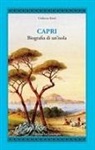 Humbert Kesel - Capri. Biografia di un'isola
