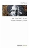 Paul Veyne - Michel Foucault. La storia, il nichilismo e la morale