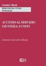 Antonio Gerardo Diana - Accesso al servizio giustizia: i costi