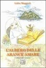 Lidia Maggioli - L' albero delle arance amare