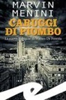 Marvin Menini - Caruggi di piombo. La nuova indagine di Matteo De Foresta