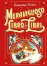 Geronimo Stilton, Silvia Bigolin, Carla Debernardi - Il meraviglioso libro dei libri