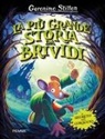 Geronimo Stilton - La più grande storia da brividi. Il segreto del coraggio
