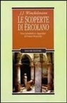 Johann Joachim Winckelmann - Le scoperte di Ercolano