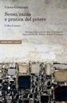 Colette Guillaumin, Sara Garbagnoli, Vincenza Perilli, Valeria Ribeiro Corossacz - Sesso, razza e pratica del potere. L'idea di natura