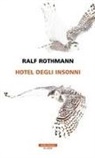 Ralf Rothmann - Hotel degli insonni