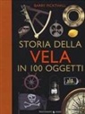 Barry Pickthall - Storia della vela in cento oggetti