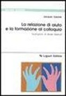 Jacques Salomé - La relazione di aiuto e la formazione al colloquio