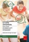 Stefania Mei, Ilaria Pagni, Sara Vegini - Le carte semantiche. Giochi e attività per sviluppare le abilità semantico-lessicali e di classificazione