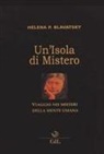 Helena Petrovna Blavatsky - Un' isola di mistero