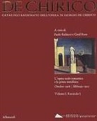 Paolo Baldacci, Gerd Roos - L' opera tardo romantica e la prima metafisica 1908-1912