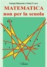 Giorgio Balzarotti, Paolo P. Lava - Matematica non per la scuola