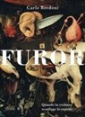 Carlo Bordoni - Furor. Quando la violenza sconfigge la ragione
