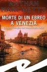 Nathan Marchetti - Morte di un ebreo a Venezia. La nuova indagine del commissario Fellini