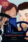 Paolo D'Altan, Paola Zannoner - Il segreto del futuro