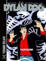 Michele Masiero, Tiziano Sclavi, Giampiero Casertano, Corrado Roi, Luigi Siniscalchi - Dylan Dog. Fantasmi