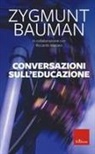 Zygmunt Bauman - Conversazioni sull'educazione