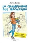 Marina Sambo - Lo champignon sul mocassino