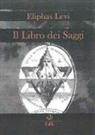 Éliphas Lévi - Il libro dei saggi