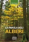 Fabio Clauser - La parola agli alberi