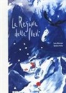 Sara Marconi, Serena Viola - La Regina delle Nevi