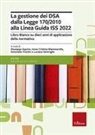 Giuseppe Aquino, Irene Cristina Mammarella, Antonella Trentin, Luciana Ventriglia - La gestione dei DSA dalla Legge 170/2010 alla Linea guida del 2022. Libro bianco su dieci anni di applicazione della normativa