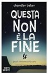 Chandler Baker - Questa non &egrave; la fine