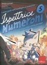Daniela Lucangeli, Adriana Molin, Nicoletta Perini, Silvana Poli, Stefano Martinuz - Ispettrice Numeroni. Che cosa succede a Porta Portese?