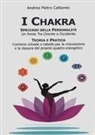 Andrea Pietro Cattaneo - I chakra specchio della personalità